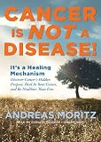 Cancer Is Not a Disease!
