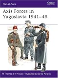 Axis Forces in Yugoslavia 1941-45 (Men-at-Arms)