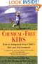 Chemical-Free Kids: How to Safeguard Your Child's Diet and Environment