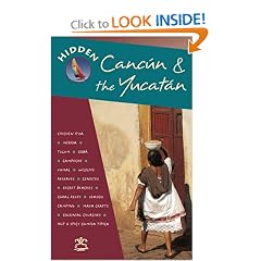 Hidden Cancun & the Yucatan (Hidden Cancun and the Yucatan, 2nd ed)
