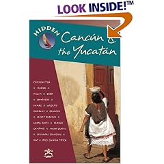 Hidden Cancun & the Yucatan (Hidden Cancun and the Yucatan, 2nd ed)