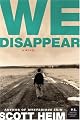 We Disappear: A Novel (P.S.)