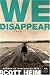 We Disappear: A Novel (P.S.)