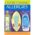 Overcoming Allergies: Home Remedies-Elimination and Rotation Diets-Complementary Therapies by  Christina Scott-Moncrieff
