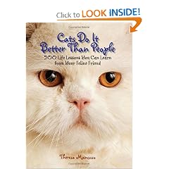 Cats Do It Better Than People: 200 Life Lessons You Can Learn From Your Feline Friend