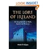 The Lore of Ireland: An Encyclopaedia of Myth, Legend and Romance