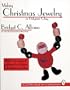 Making Christmas Jewelry in Polymer Clay: With 14 Original Patterns for Festive Christmas Jewelry (A Schiffer Book for Craftspeople)