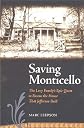 Saving Monticello: The Levy Family's Epic Quest to Rescue the House That Jefferson Built