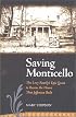 Saving Monticello: The Levy Family's Epic Quest to Rescue the House That Jeffereson Built