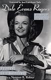Dale Evans Rogers: Rainbow on a Hard Trail