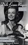 Dale Evans Rogers: Rainbow on a Hard Trail
