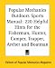 Book Popular Mechanics Outdoors Sports Manual: 220 Helpful Hints for the Fisherman, Hunter, Camper, Trapper, Archer and Boatman