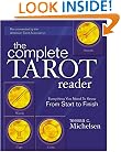 The Complete Tarot Reader: Everything You Need to Know from Start to Finish