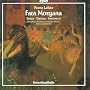 Leh�r: Fata Morgana (Suites, Dances and Intermezzi)