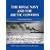 The Royal Navy and the Arctic Convoys (Naval Staff Histories)