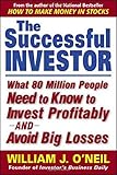 The Successful Investor: What 80 Million People Need to Know to Invest Profitably and Avoid Big Losses