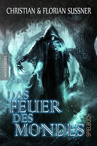 Das Feuer des Mondes: Ein Fantasy-Spielbuch (German Edition)