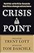 Crisis Point: Why We Must – and How We Can – Overcome Our Broken Politics in Washington and Across America