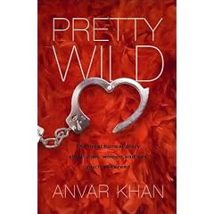 Pretty Wild: The Most Honest Diary About Men,Women and Sex You'll Ever Read