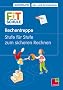 Rechentreppe: Stufe f�r Stufe zum sicheren Rechnen