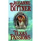Texas Passions (Zebra Historical Romance) by Rosanne Bittner