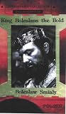 Review   / King Boleslaus the Bold (Boleslaw Smialy)