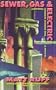 Sewer, Gas and Electric: THE PUBLIC WORKS TRILOGY