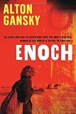 Enoch: He lived long ago. He never died. Now the most powerful woman in the world is trying to own him