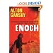 Enoch: He lived long ago. He never died. Now the most powerful woman in the world is trying to own him