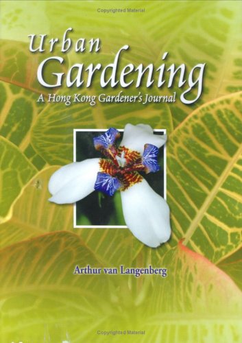 Urban Gardening: A Hong Kong Gardeners Journal
