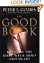 The Good Book: Reading the Bible With Mind and Heart