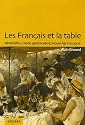 Les Fran&ccedil;ais et la table : Alimentation, cuisine, gastronomie du Moyen Age &agrave; nos jours