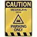  CAUTION MEGHALAYA PARKING ONLY  PARKING SIGN INDIA