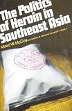 The politics of heroin in Southeast Asia