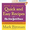 Mark Bittman's Quick and Easy Recipes from the New York Times: Featuring 350 recipes from the author of HOW TO COOK EVERYTHING and THE BEST RECIPES IN THE WORLD