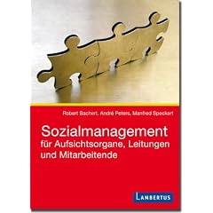 Sozialmanagement f�r Aufsichtsorgane, Leitungen und Mitarbeitende