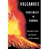 Volcanoes: Crucibles of Changeby Richard V. Fisher