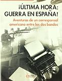 Â¡Ãltima hora: Guerra en EspaÃ±a!