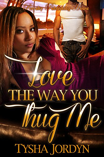 Love the Way You Thug Me
