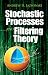 Stochastic Processes and Filtering Theory
