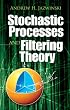 Stochastic Processes and Filtering Theory