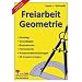 Freiarbeit Geometrie: 4.-6. Schuljahr
