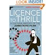 Licence to Thrill: A Cultural History of the James Bond Films (Cinema and Society)