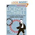 Licence to Thrill: A Cultural History of the James Bond Films (Cinema and Society)