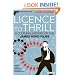 Licence to Thrill: A Cultural History of the James Bond Films (Cinema and Society)