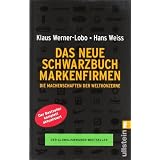 Das neue Schwarzbuch Markenfirmen: Die Machenschaften der Weltkonzernevon "Klaus Werner"