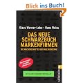 Das neue Schwarzbuch Markenfirmen: Die Machenschaften der Weltkonzerne