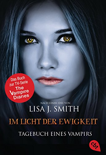 Tagebuch eines Vampirs - Im Licht der Ewigkeit: Band 13 (TAGEBUCH EINES VAMPIRS (Vampire Diaries)) (German Edition)