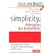 Simplicity. Prinzipien der Einfachheit: Strategien f�r einfache Produkte, Dienstleistungen und Prozesse