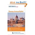 Donaukreuzfahrt: MERIAN live! - Mit Kartenatlas im Buch und Extra-Karte zum Herausnehmen: Passau: Start in der Dreifl�ssestadt. Wachau: ... Budapest: Sch�nste Stadtansicht der Reise